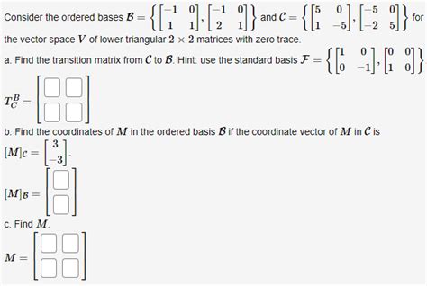 Solved Consider The Ordered Bases B 1101 1201 And Chegg