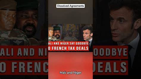 Mali And Niger To End Tax Agreements With France Shorts Mali