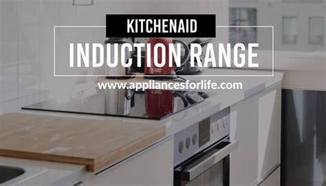 The Best Kitchenaid Induction Range Stoves - Appliances for Life