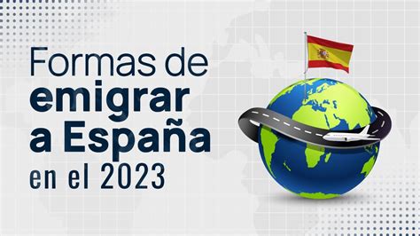 Cómo emigrar legalmente a España en 2023 YouTube