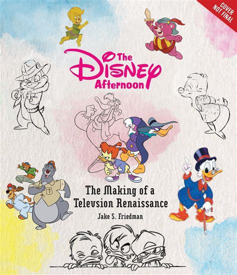 The Disney Afternoon: The Making Of The Television... - Disney Television Animation News