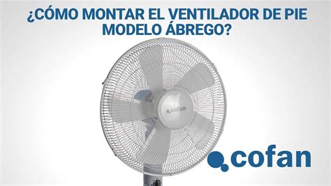 C Mo Montar Un Ventilador De Pie Ventilador De Pie Mod Brego