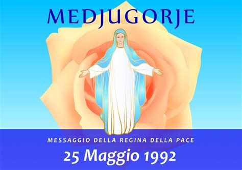 Calaméo Messaggio della Madonna di Medjugorje del 25 Maggio 1992