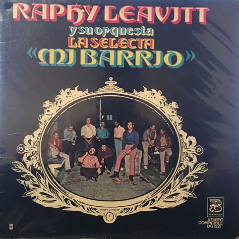 Raphy Leavitt Y Su Orquesta La Selecta Mi Barrio 1984 Vinyl Discogs