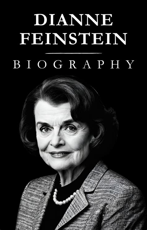 Dianne Feinstein Biography: Beyond the Headlines by Nathaniel Wilkerson ...