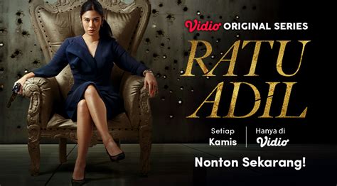 Vidio Original Series Ratu Adil Tayang Hari Ini Berikut Sinopsis