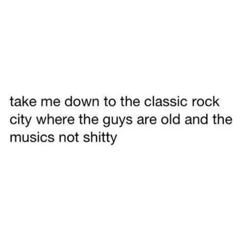 Classic Rock City Rock Quotes Classic Rock Lyrics Quotes