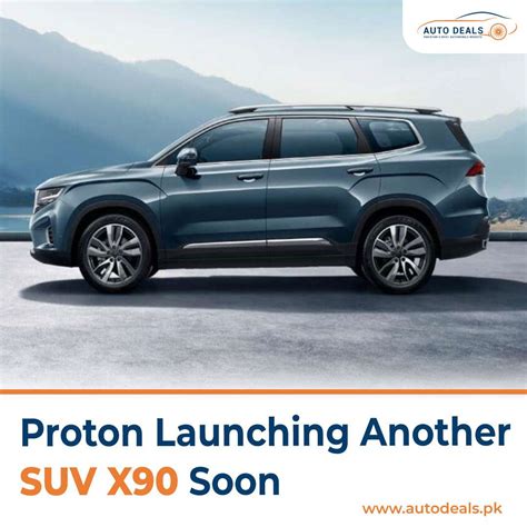 Proton Launching Another Suv X Soon Https Autodeals Pk Blog Proton