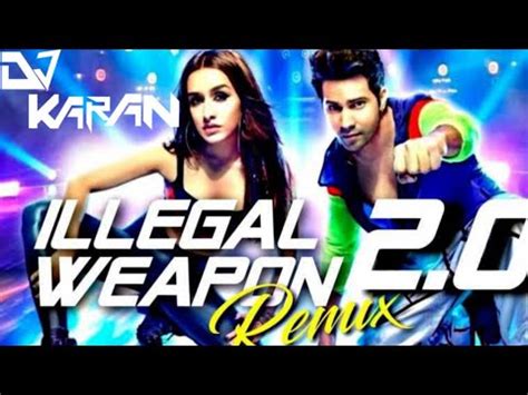 Illegal Weapon 2 0 Remix DJ Karan New Varun Dhawan Shraddha