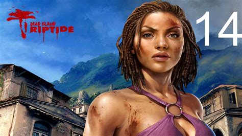 Dead Island Riptide Walkthrough Side Quest Safe Haven Part 1 Youtube