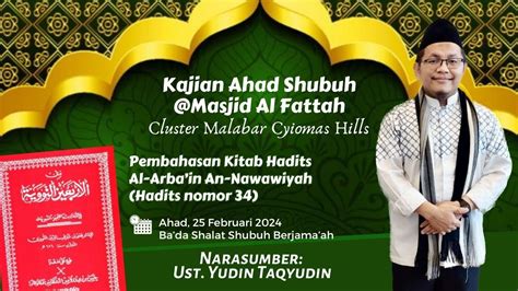 Kajian Ahad Shubuh Di Masjid Al Fattah Ngaji Hadits Arba In Nomor