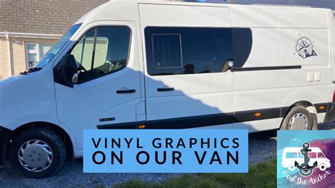 Vinyl Graphics On Our Van Youtube