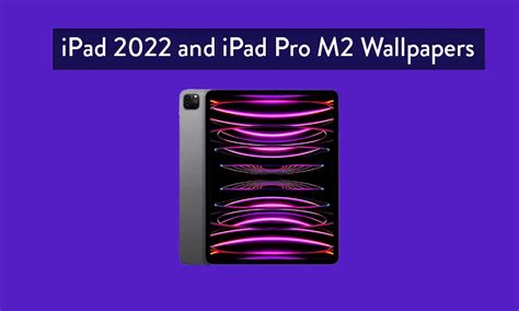 Download iPad 2022 and iPad Pro M2 Wallpapers