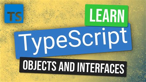 Typescript Objects And Interfaces Typescript Tutorial Youtube