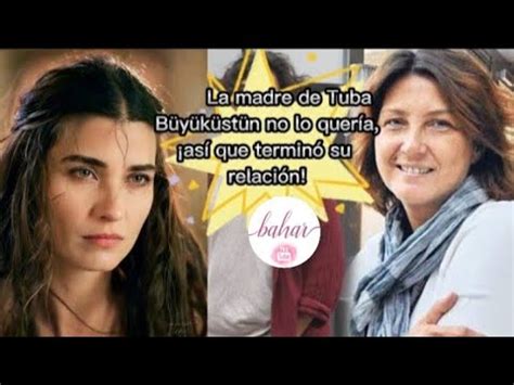 La madre de Tuba Büyüküstün no lo quería así que terminó su relación