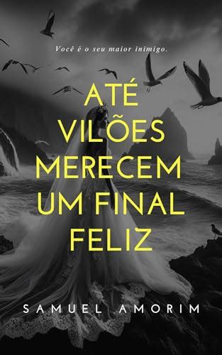 Até Vilões Merecem Um Final Feliz Você é O Seu Maior Inimigo Ebook