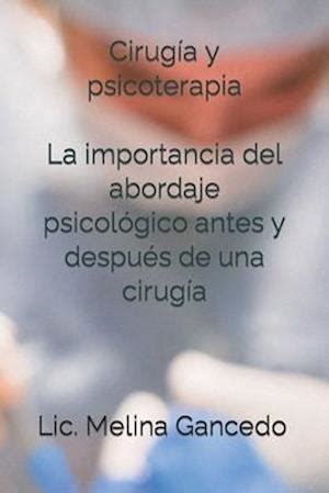 Få Cirugía y psicoterapia La importancia del abordaje psicológico antes