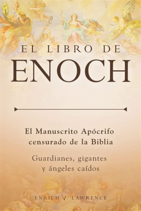 El Libro De Enoch El Manuscrito Ap Crifo Censurado De La Biblia