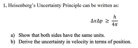 Solved 1 Heisenberg S Uncertainty Principle Can Be Written Chegg