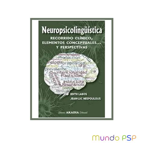 Neuropsicolingüística Mundo Pspicopé