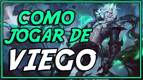 Como Jogar De Viego Em Minutos Guia De League Of Legends Pt Br