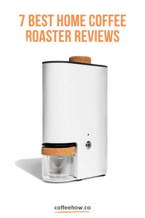 7 Best Home Coffee Roaster Reviews. Control Your Roast!