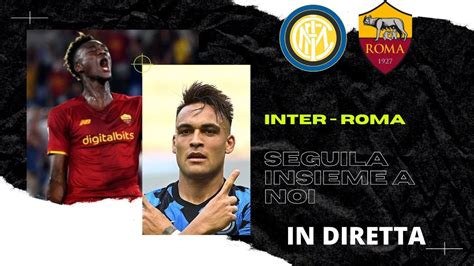 Inter Roma Live Coppa Italia Radiocronaca In Diretta Youtube