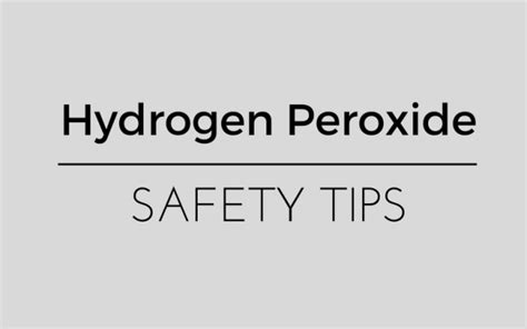 Practical Hydrogen Peroxide Safety Tips You Must Know