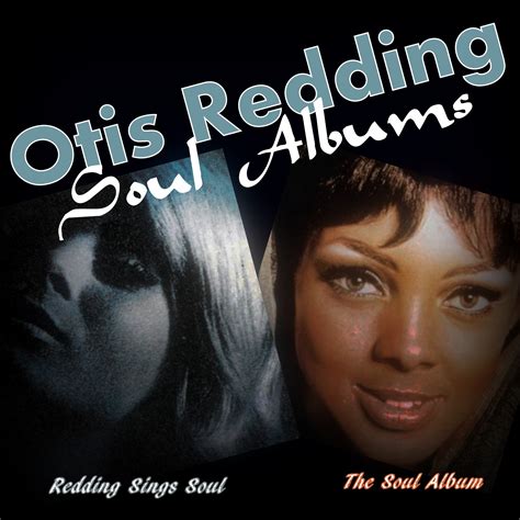 Music Archive Otis Redding The Soul Albums In