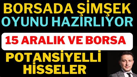 Borsada Şimşek Oyunu Hazırlanıyor 15 Aralık Ve Borsada Stratejiler