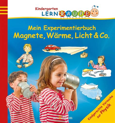 Amazon Co Jp Mein Experimentierbuch Magnete Waerme Licht Co