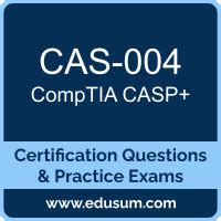 CAS 004 CompTIA Advanced Security Practitioner CASP Plus EDUSUM