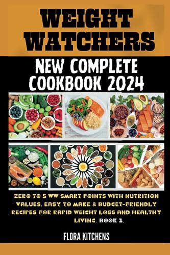 Weight Watchers New Complete Cookbook Zero To Ww Smart Points