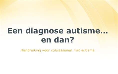 Een Diagnose Autisme En Dan Regionaal Autisme Centrum