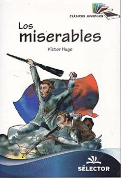 Libro Los Miserables Clasicos Juveniles Spanish Edition De Victor