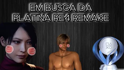 RESIDENT EVIL 4 REMAKE EM BUSCA DA PLATINA QUEM QUISER ME AJUDAR LEIA