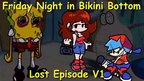 Friday Night Funkin Friday Night In Bikini Bottom Lost Episodes V1