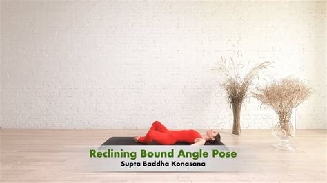 How To Do A Reclining Bound Angle Pose Supta Baddha Konasana Youtube