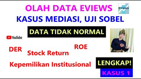 Olah Data Eviews Kasus Mediasi Uji Sobel Data Tidak Normal Youtube