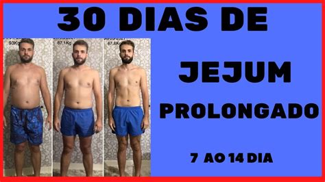 30 Dias De Jejum Prolongado 7 Ao 14 Dia Parte 2 YouTube