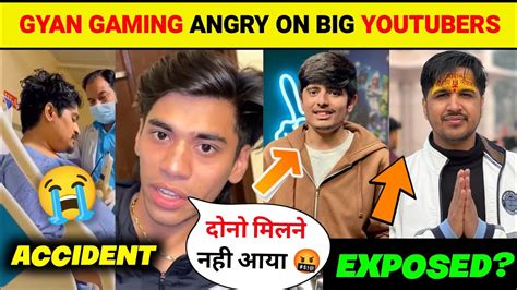 Gyan Gaming Angry On Free Fire BIG YouTubers Gyan Gaming Accident