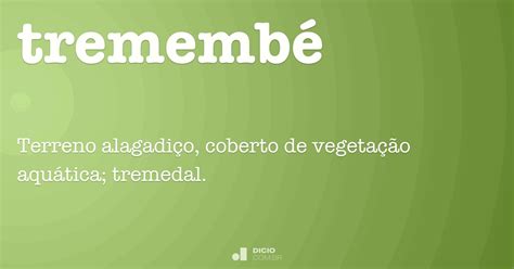 O Que Significa Tremembé - Tremembé - Dicio, Dicionário Online de Português