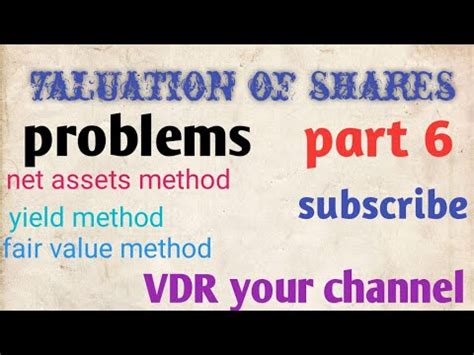 Valuation Of Shares Part Net Assets Method Yield Method Fair Value