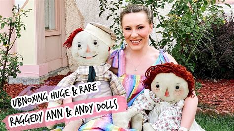 Unboxing A Rare Pair Of Giant Volland Raggedy Ann And Andy Dolls In The