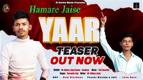 Hamare Jaise Yaar Song Official Teaser Mr Abhey New Yaari Song