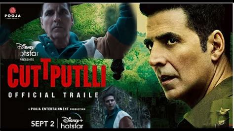 Cuttputlli Official Trailer Akshay Kumar 2022 Youtube