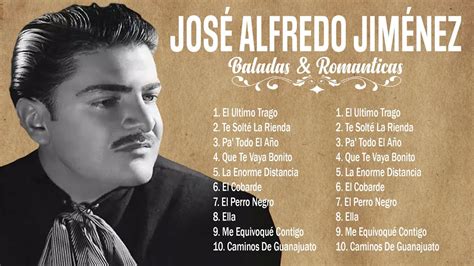 Jos Alfredo Jim Nez Sus Mejores Canciones Grandes Exitos De