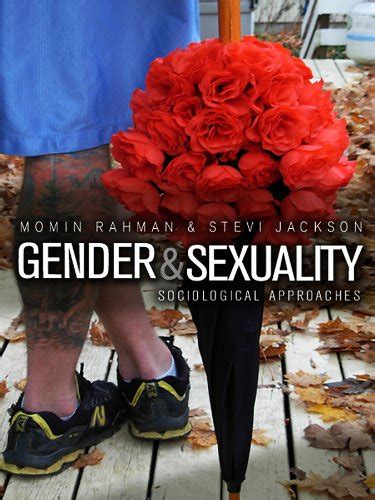 Gender And Sexuality Sociological Approaches Rahman Momin Jackson