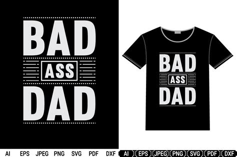 Bad Ass Dad Graphic By T Shirt Spirit Creative Fabrica