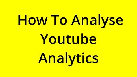 Solved How To Analyse Youtube Analytics Youtube